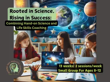 Rooted in Science, Rising in Success: Exploring Science & Building Life Skills