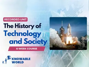 The History of Technology and Society