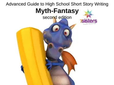 Advanced Guide to High School Short Story Writing: Myth-Fantasy