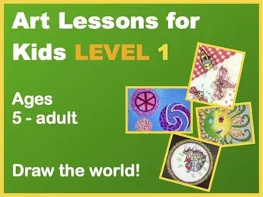 Art Lessons for Kids -- LEVEL 1 (for ages 5 - adult)