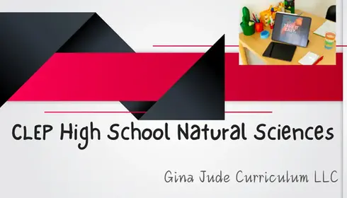 High School Natural Sciences with CLEP Prep