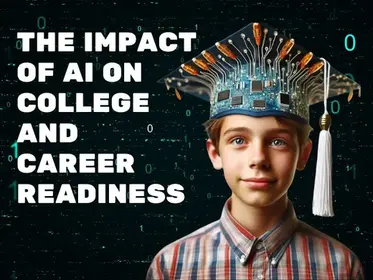 The Impact of AI on College and Career Readiness