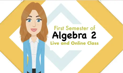 Fall High School Algebra 2 (First Semester)