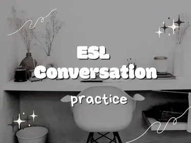 ESL Conversation Practice