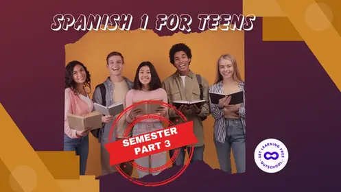 Spanish 1 for Teens: Building Confidence and Fluency Part 3