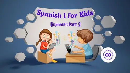 Spanish 1 for Kids: Fun and Interactive Course for Beginners Part 2