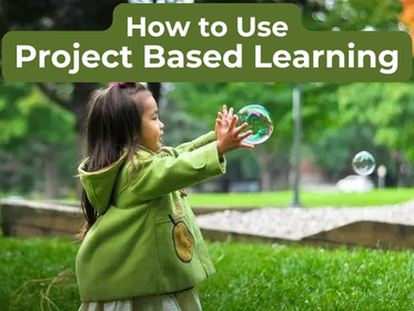 How to Use Project Based Learning to Build Your Child’s Real-World Skills