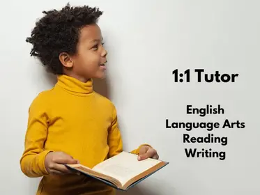 1:1Tutoring English, Language Arts, Reading, Phonics or Writing