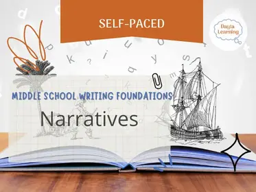 Middle School Writing Foundations 2: Narratives