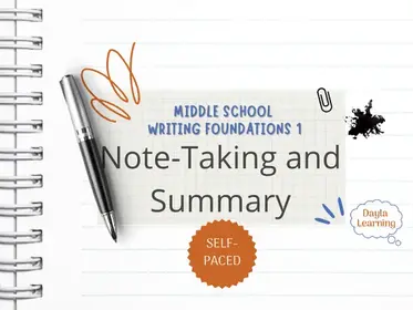 Middle School Writing Foundations 1: Note-Taking and Summary