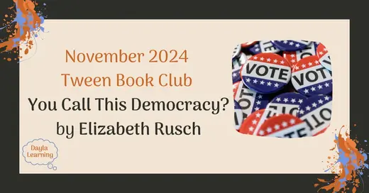 November 2024 Tween Book Club: You Call This Democracy?