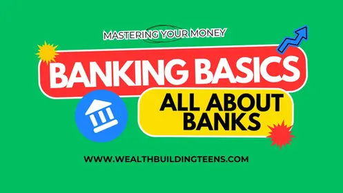 Banking Basics: All About Banks