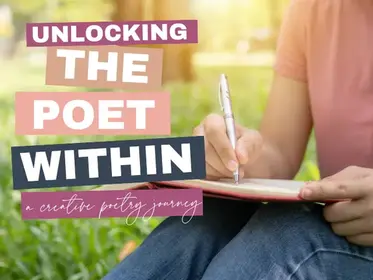 Unlocking the Poet Within: A Creative Poetry Journey