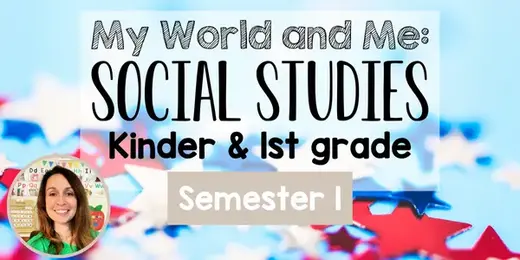 My World and Me: Kindergarten and 1st Grade Social Studies