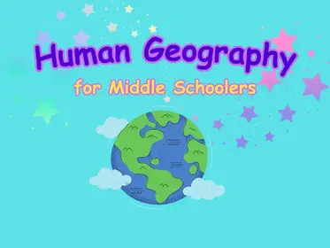 Human Geography for Middle Schoolers