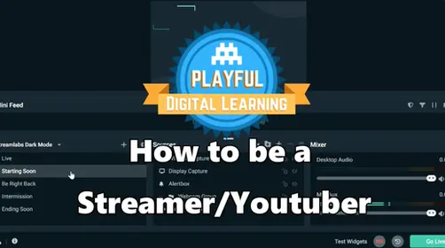 Becoming a Streamer/Youtuber: For Super Beginners