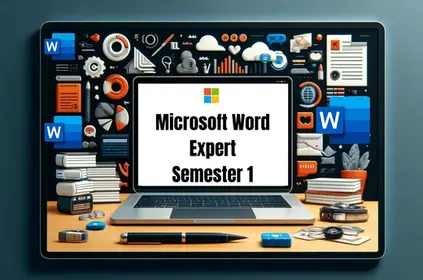 Microsoft Word Expert - Semester 1