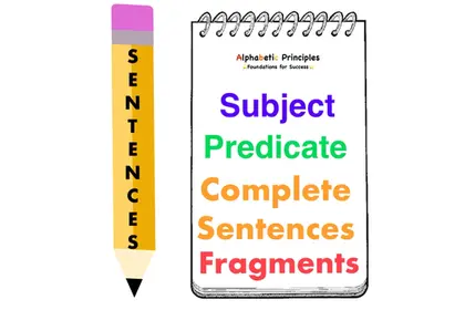 Grammar - Complete Sentences and Fragments