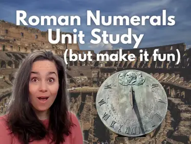 Roman Numerals from 0 to 1,000 Unit Study: Printable Worksheets, Video Lessons, & Interactive Assignments, 4 Levels of Complexity