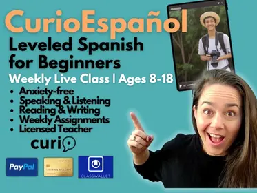 CurioSpanish: Leveled Spanish for Beginners | Weekly Live Class | Ages 8-18