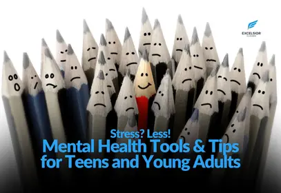 Stress? Less! - Mental Health Tools & Tips for Teens and Young Adults - FALL