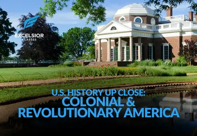 U.S. History Up Close - Colonial & Revolutionary America - FALL