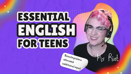 Essential English Skills for Teens: Real Life Reading and Writing With Ms Riot