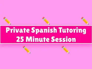 Online Spanish Tutoring 25 minute session