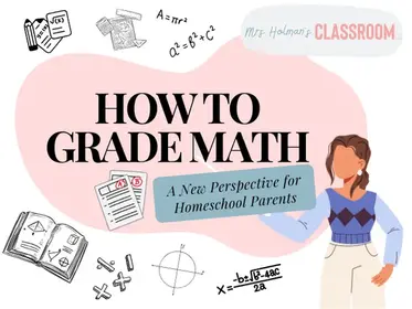 How to Grade Math: A New Perspective for Homeschool Parents