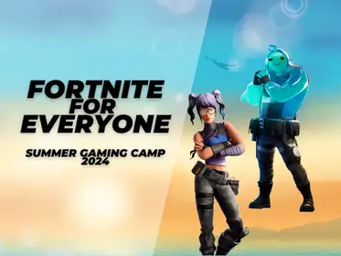 Fortnite for Everyone Summer Gaming Camp