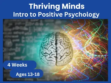 Thriving Minds - A Teens Intro. to Positive Psychology