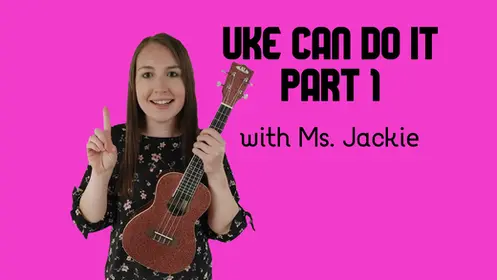 Uke Can Do It Part 1: Ukulele Lessons for Young Beginners